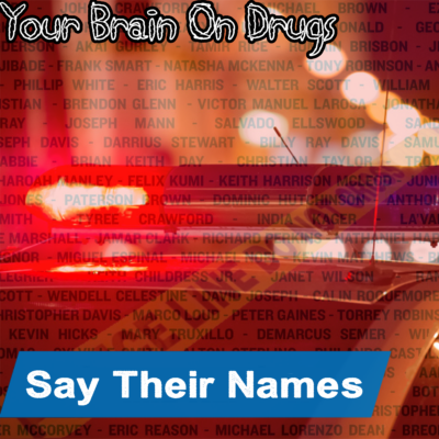 Your Brain On Drugs - Say Their Names